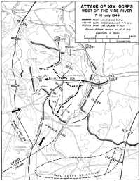Map 5: Attack of XIX Corps 
west of the Vire River, 7–10 July 1944