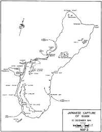 Map 2: Japanese Capture of 
Guam