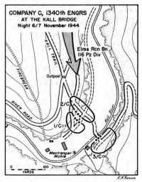 Map 28 Company C, 1340th 
Engrs at the Kall Bridge Night 6/7 November 1944